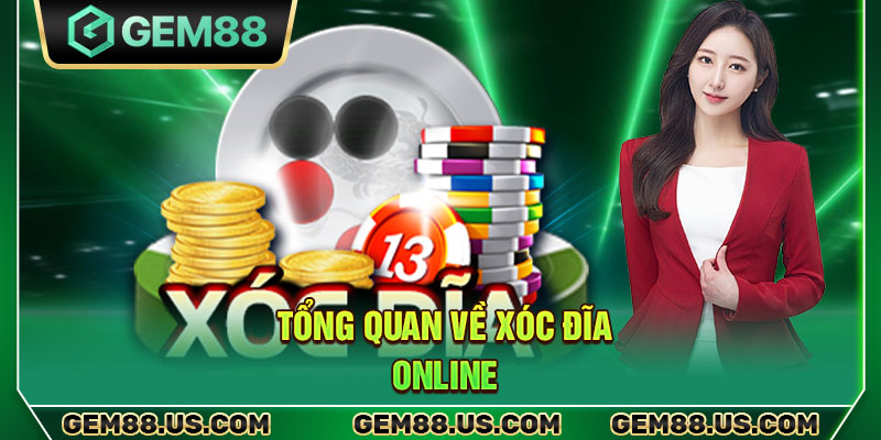 Tổng quan về xóc đĩa online